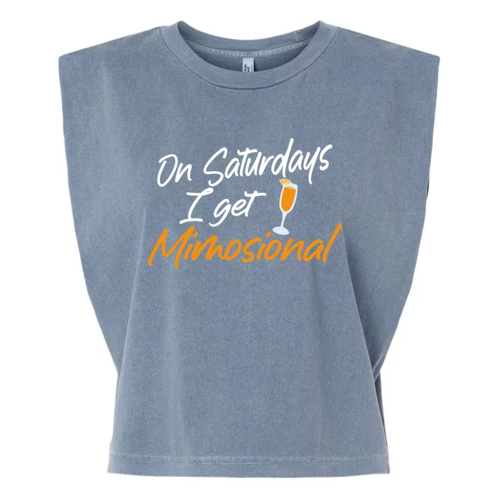 Mimosa Daytime Ing Brunch On Saturday I Get Mimosional Gift Garment-Dyed Women's Muscle Tee