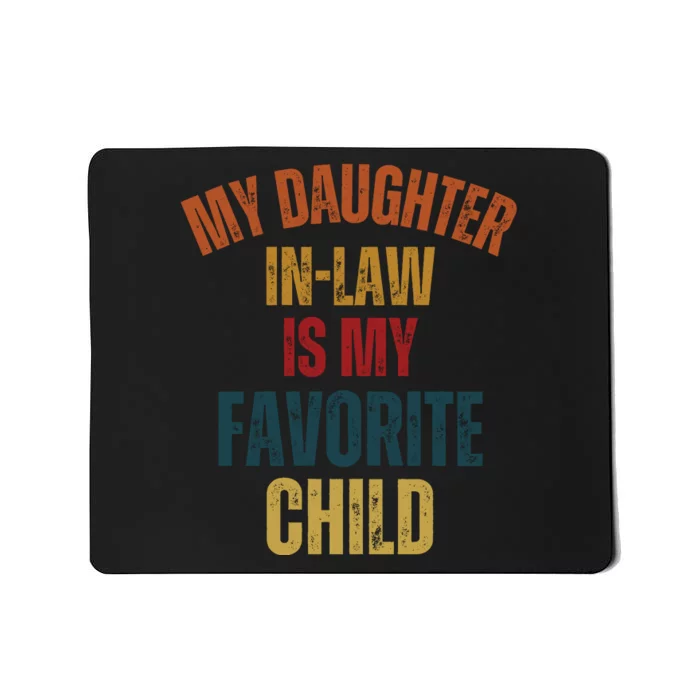 My Daughter In Law Is My Favorite Child Mousepad