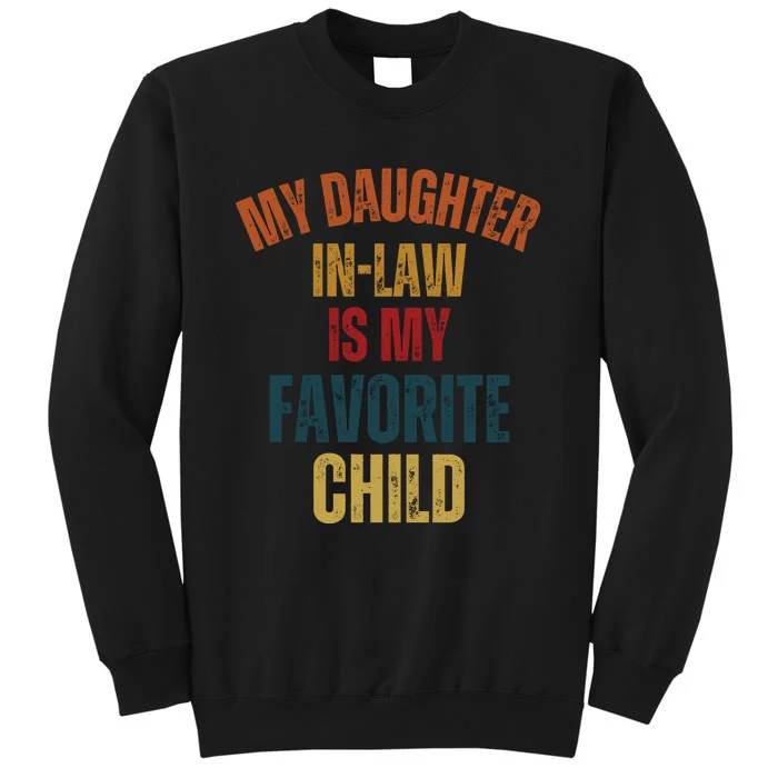 My Daughter In Law Is My Favorite Child Tall Sweatshirt