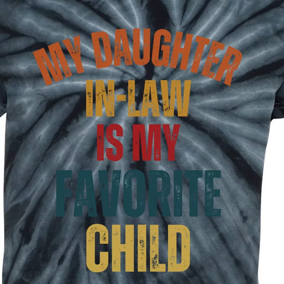 My Daughter In Law Is My Favorite Child Kids Tie-Dye T-Shirt