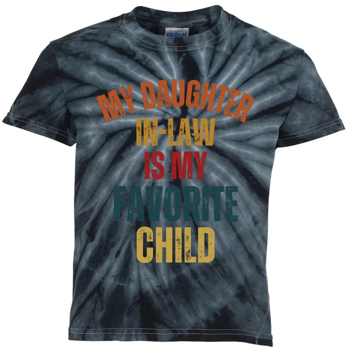 My Daughter In Law Is My Favorite Child Kids Tie-Dye T-Shirt