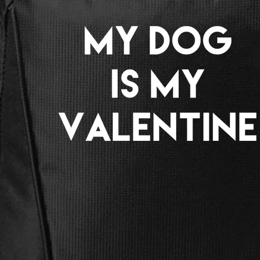 My Dog Is My Valentine Funny Cute City Backpack