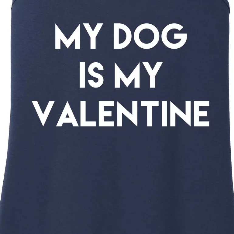 My Dog Is My Valentine Funny Cute Ladies Essential Tank