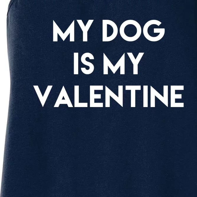 My Dog Is My Valentine Funny Cute Women's Racerback Tank