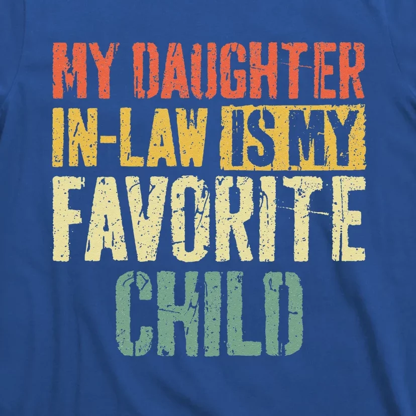 My Daughter In Law Is My Favorite Child T-Shirt