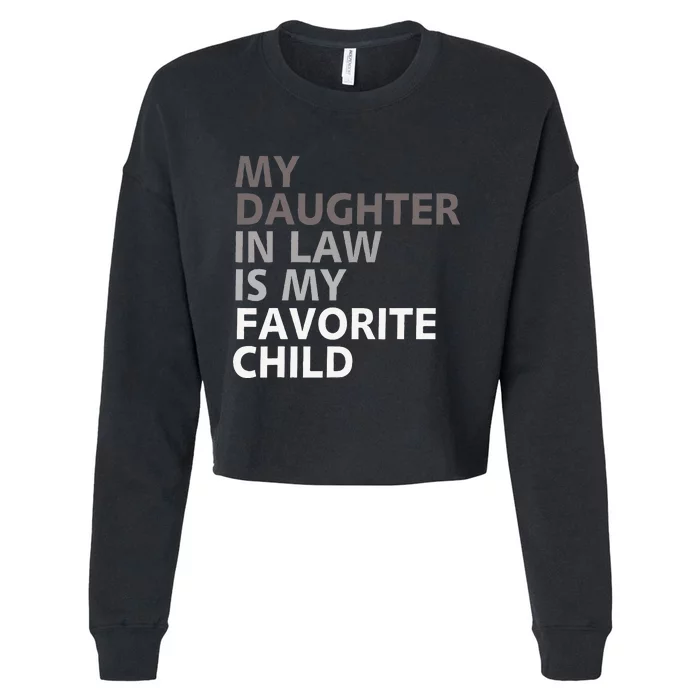 My Daughter In Law Is My Favorite Child Cropped Pullover Crew