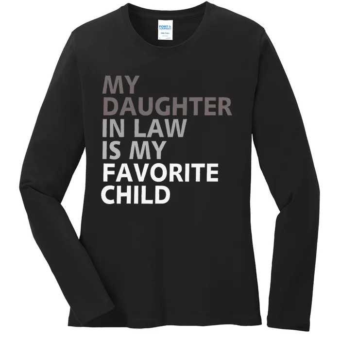 My Daughter In Law Is My Favorite Child Ladies Long Sleeve Shirt