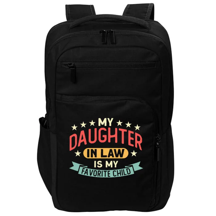 My Daughter In Law Is My Favorite Child Daughter Impact Tech Backpack