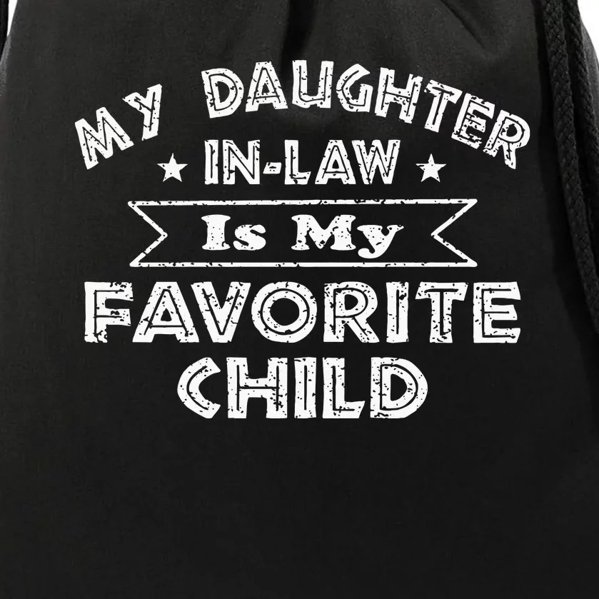 My Daughter In Law Is My Favorite Child Daughter Funny Drawstring Bag