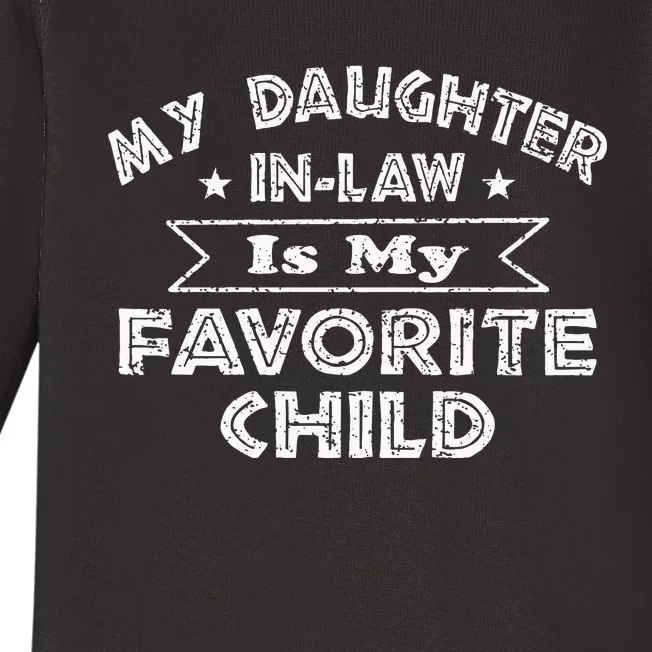 My Daughter In Law Is My Favorite Child Daughter Funny Baby Long Sleeve Bodysuit