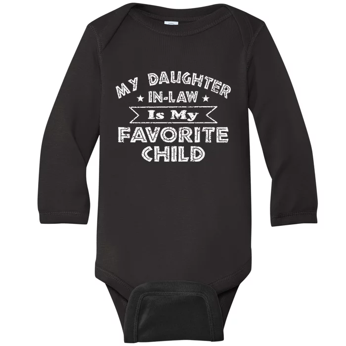 My Daughter In Law Is My Favorite Child Daughter Funny Baby Long Sleeve Bodysuit