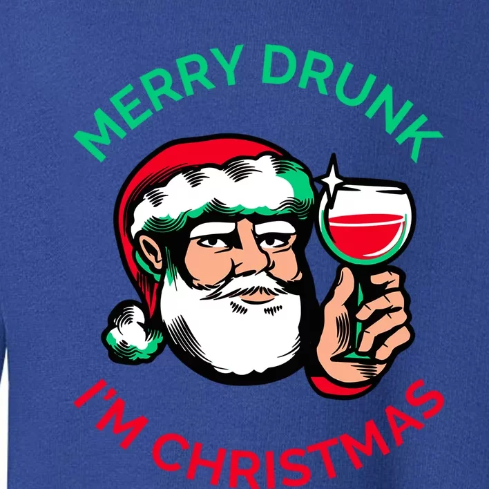 Merry Drunk IM Christmas Funny Santa Claus Ing Wine Gift Toddler Sweatshirt