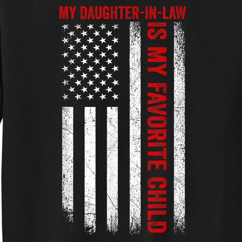 My Daughter In Law Is My Favorite Child American Flag Funny Tall Sweatshirt