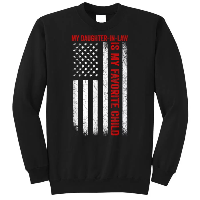 My Daughter In Law Is My Favorite Child American Flag Funny Tall Sweatshirt