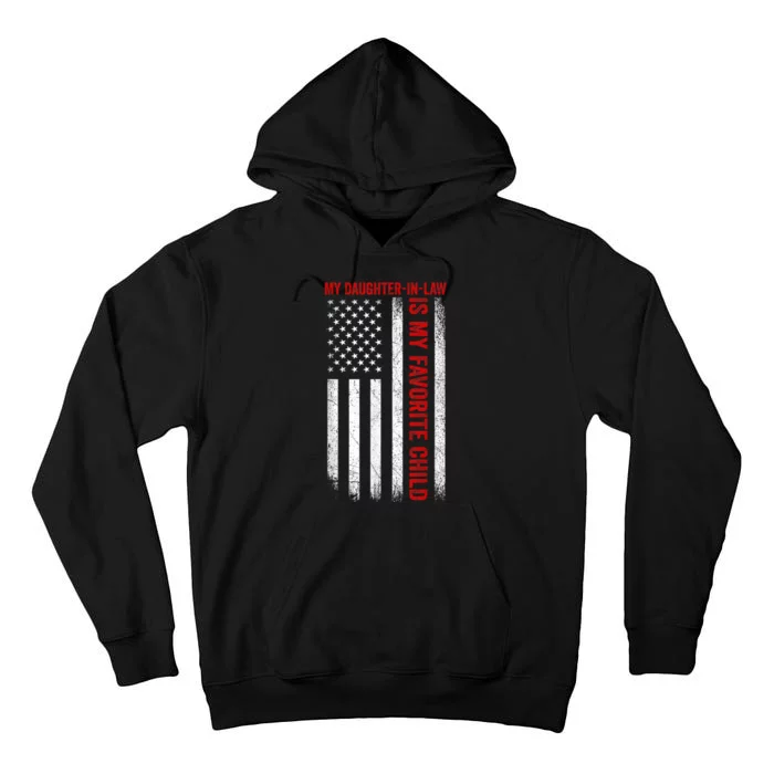 My Daughter In Law Is My Favorite Child American Flag Funny Tall Hoodie