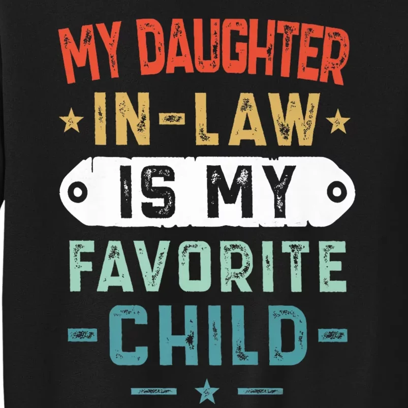 My Daughter In Law Is My Favorite Child Funny Family Gifts Sweatshirt