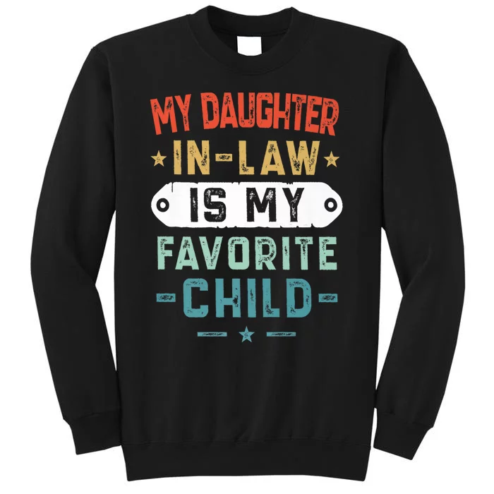 My Daughter In Law Is My Favorite Child Funny Family Gifts Sweatshirt