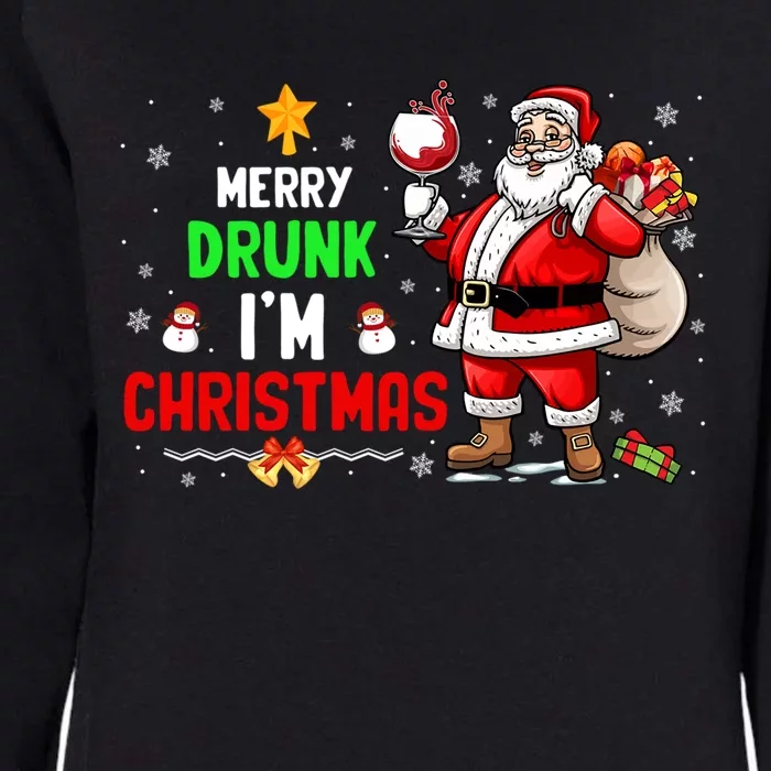 Merry Drunk IM Christmas Santa Ing Wine Xmas Er Gift Womens California Wash Sweatshirt