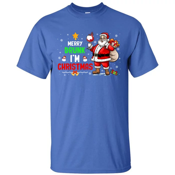 Merry Drunk IM Christmas Santa Ing Wine Xmas Er Gift Tall T-Shirt