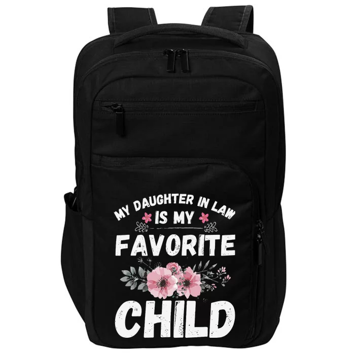 My Daughter In Law Is My Favorite Child Funny Mother In Law Impact Tech Backpack