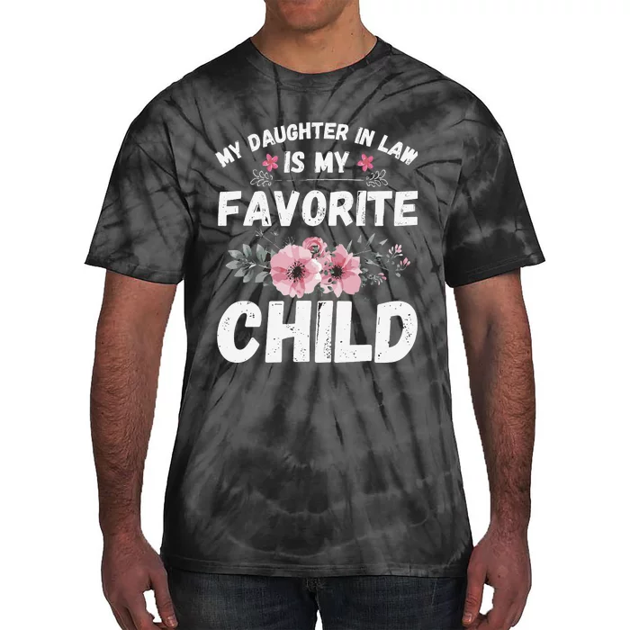 My Daughter In Law Is My Favorite Child Funny Mother In Law Tie-Dye T-Shirt