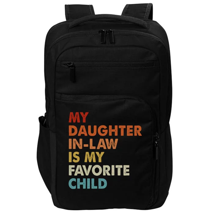 MY DAUGHTER INLAW IS MY FAVORITE CHILD Impact Tech Backpack