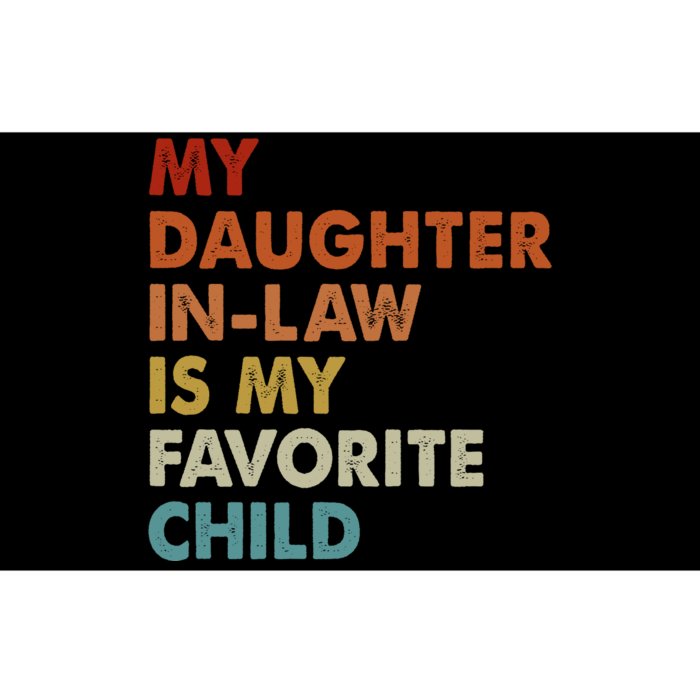 MY DAUGHTER INLAW IS MY FAVORITE CHILD Bumper Sticker