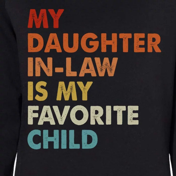 MY DAUGHTER INLAW IS MY FAVORITE CHILD Womens California Wash Sweatshirt