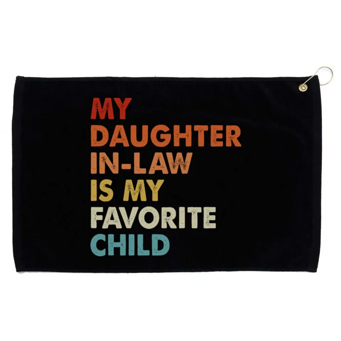 MY DAUGHTER INLAW IS MY FAVORITE CHILD Grommeted Golf Towel