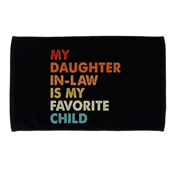 MY DAUGHTER INLAW IS MY FAVORITE CHILD Microfiber Hand Towel