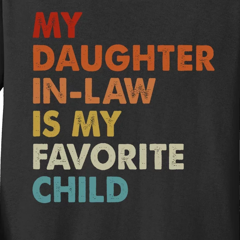 MY DAUGHTER INLAW IS MY FAVORITE CHILD Kids Long Sleeve Shirt