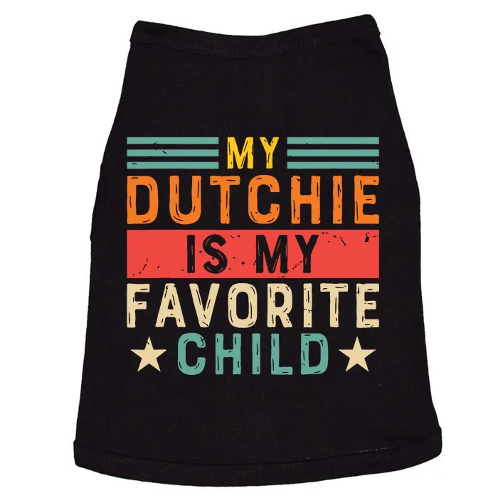 My Dutchie Is My Favorite Child Dutch Shepherd Dog Dutchie Doggie Tank