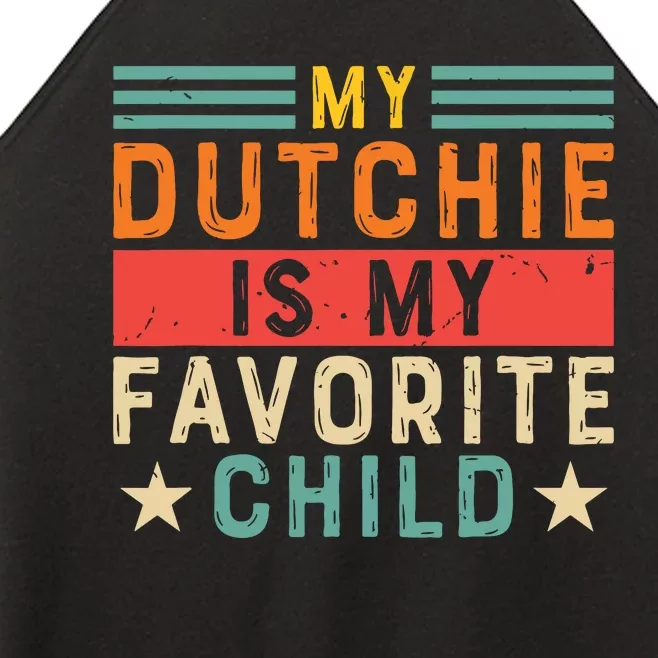 My Dutchie Is My Favorite Child Dutch Shepherd Dog Dutchie Women’s Perfect Tri Rocker Tank