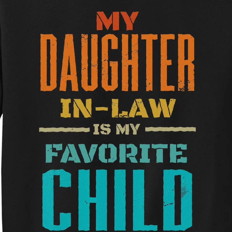 My Daughter In Law Is My Favorite Child Father Mother in Law Sweatshirt