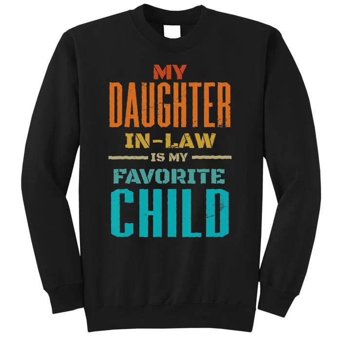 My Daughter In Law Is My Favorite Child Father Mother in Law Sweatshirt