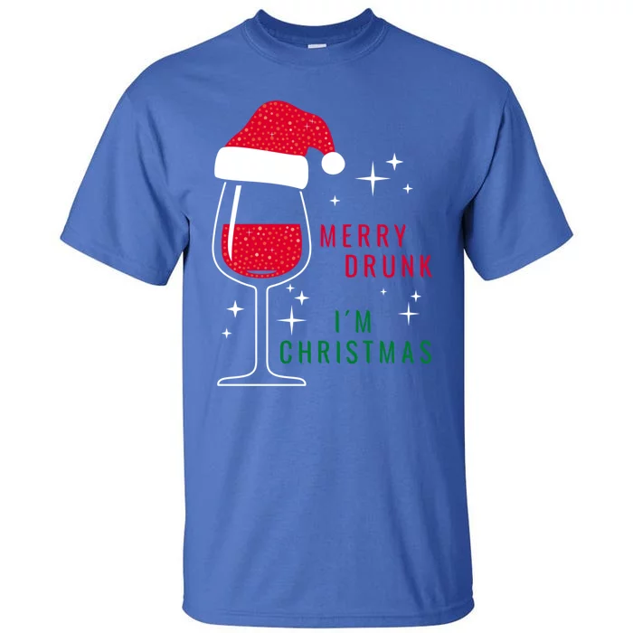 Merry Drunk IM Christmas Ugly Christmas Wine Lover Cute Gift Tall T-Shirt