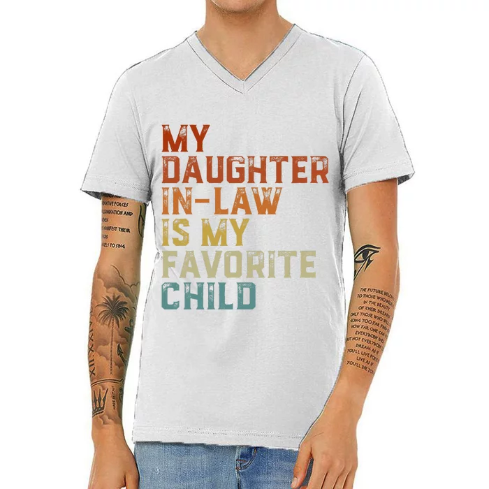 My Daughter In Law Is My Favorite Child Father's Day In Law V-Neck T-Shirt