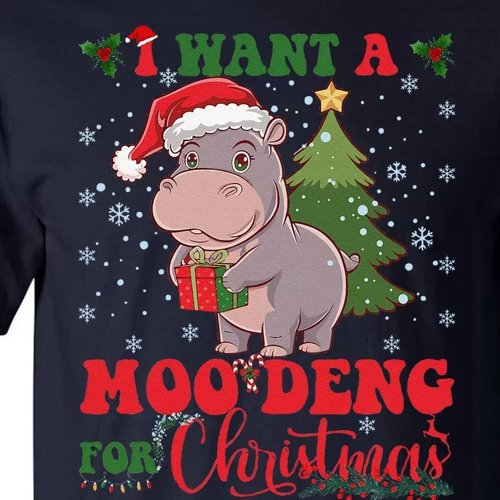 Moo Deng I Want A Moo Deng For Christmas Pygmy Baby Hippo Tall T-Shirt