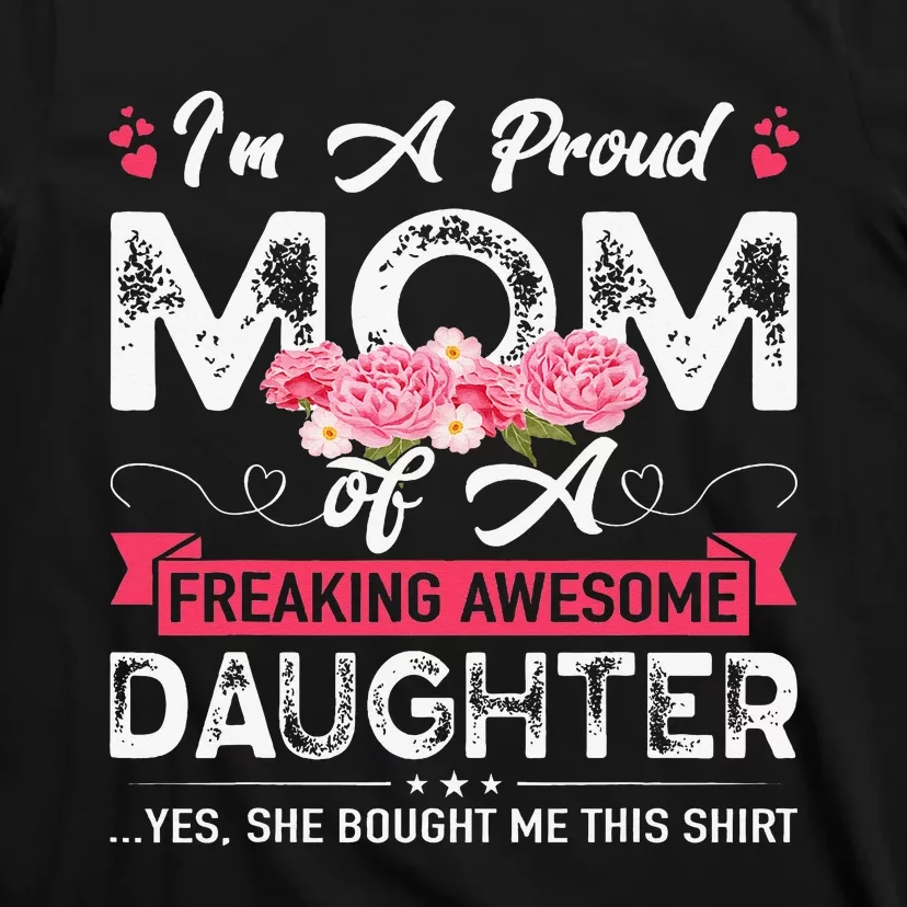 Mothers Day I'm A Proud Mom Gifts From Daughter Son Mom T-Shirt