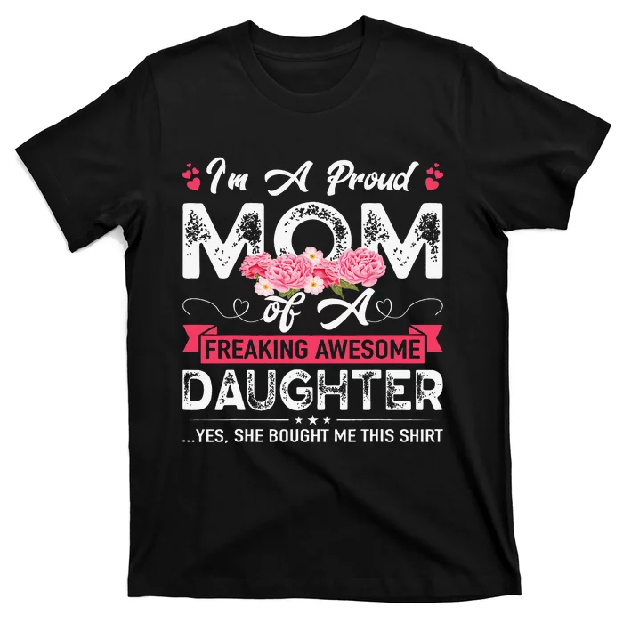 Mothers Day I'm A Proud Mom Gifts From Daughter Son Mom T-Shirt