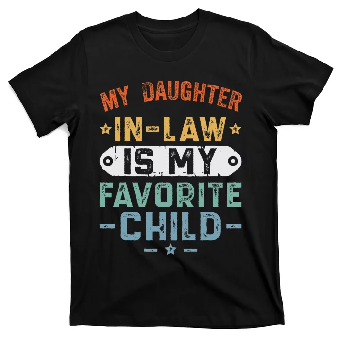 My Daughter In Law Is My Favorite Child T-Shirt