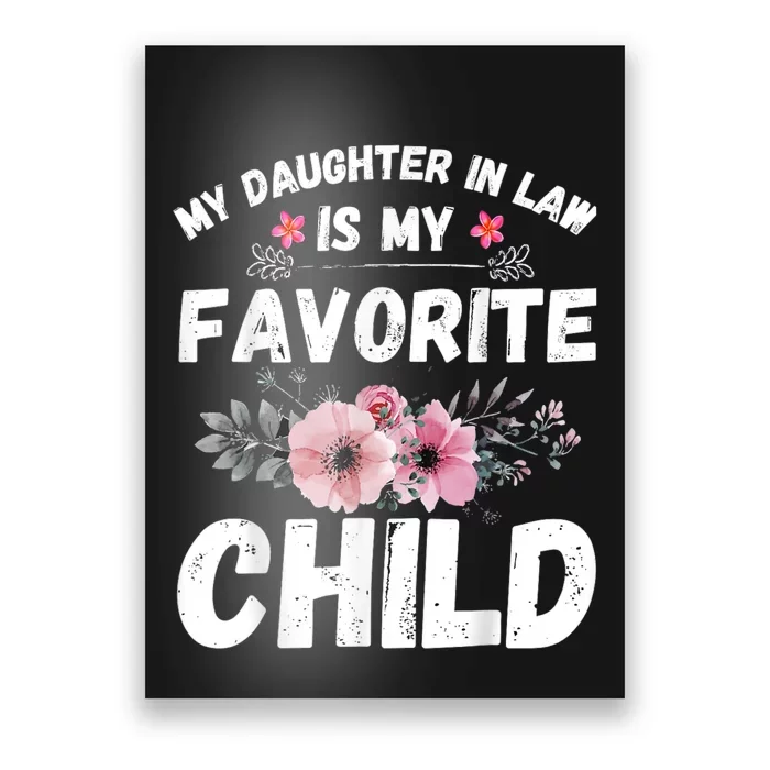 My Daughter In Law Is My Favorite Child Funny Mother In Law Poster