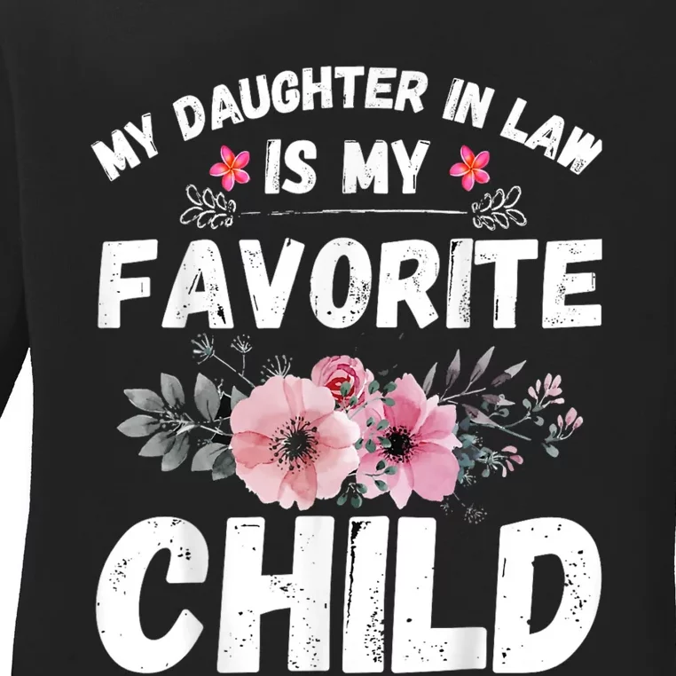 My Daughter In Law Is My Favorite Child Funny Mother In Law Ladies Long Sleeve Shirt