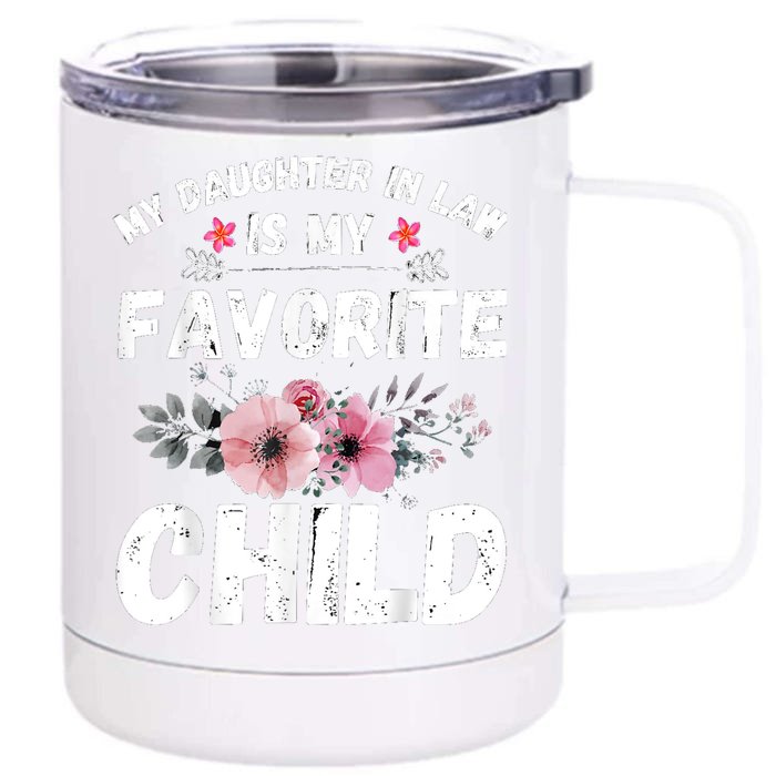 My Daughter In Law Is My Favorite Child Funny Mother In Law Front & Back 12oz Stainless Steel Tumbler Cup