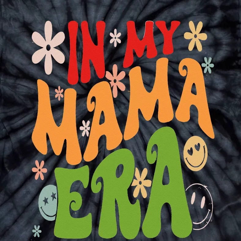 Mother's Day In My Mama Era Funny Groovy Retro Mom Tie-Dye T-Shirt