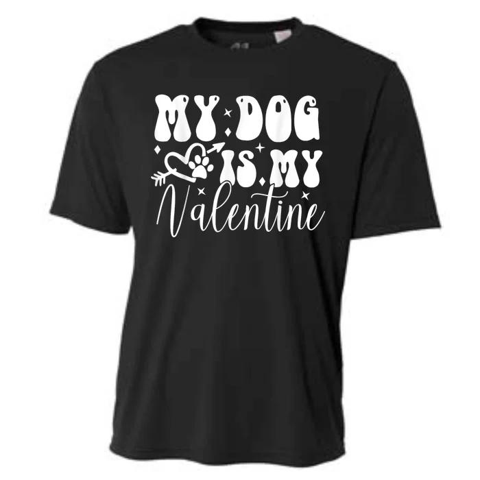 My Dog Is My Valentine Dog Valentines Day Cooling Performance Crew T-Shirt