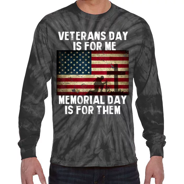 Memorial Day Is For Them Veteran's Day Is For Me Veteran Tie-Dye Long Sleeve Shirt