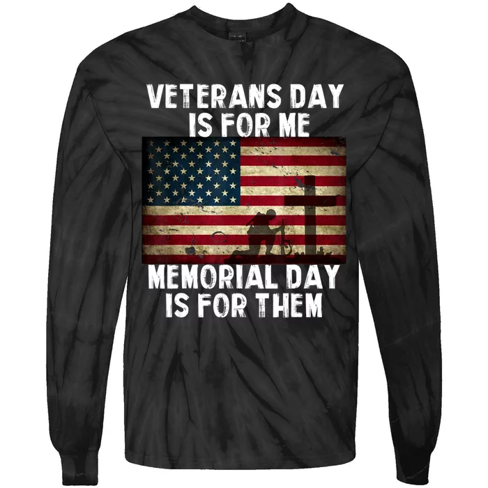 Memorial Day Is For Them Veteran's Day Is For Me Veteran Tie-Dye Long Sleeve Shirt