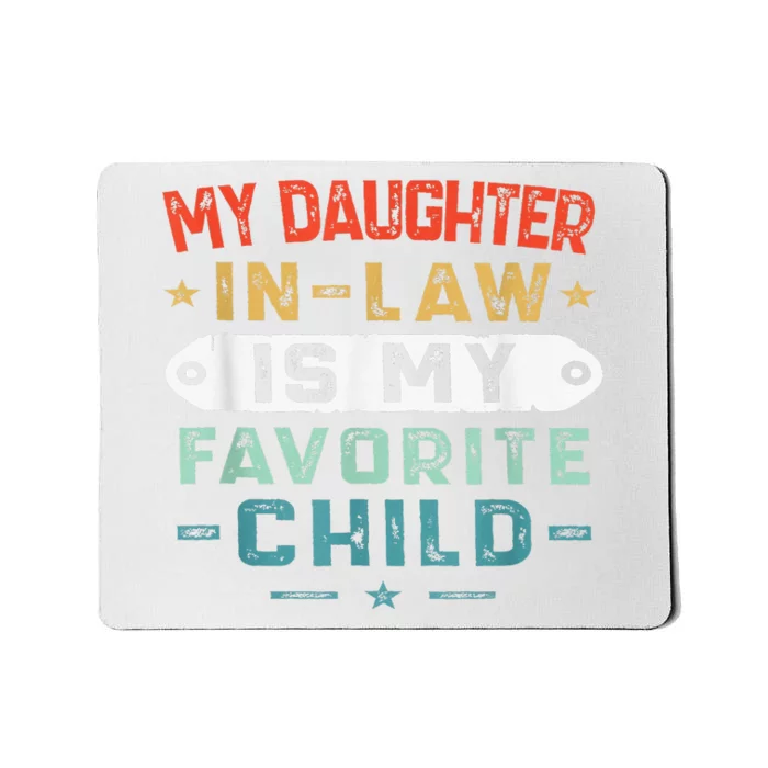 My Daughter In Law Is My Favorite Child Funny Family Gifts Mousepad