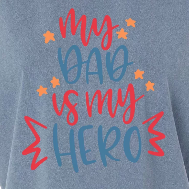 My Dad Is My Hero Cute Gift Garment-Dyed Women's Muscle Tee